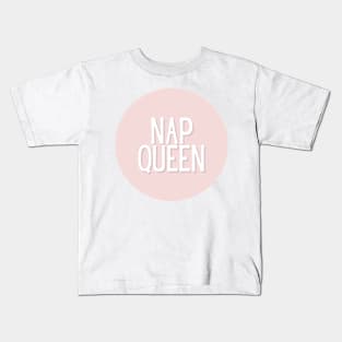 Nap Queen - Funny Quotes Kids T-Shirt